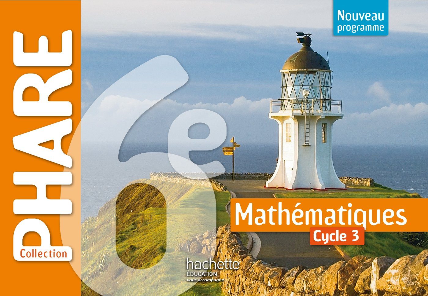Phare mathématiques cycle 3 / 6e - Livre élève - LPMarocaine