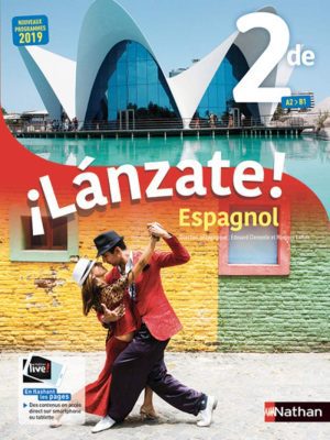 Lánzate! 2de – manuel Espagnol d&rsquo;élève 2019