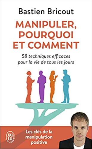 Manipuler, pourquoi et comment