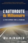 L&rsquo;autoroute du millionaire – La voie express vers la richesse