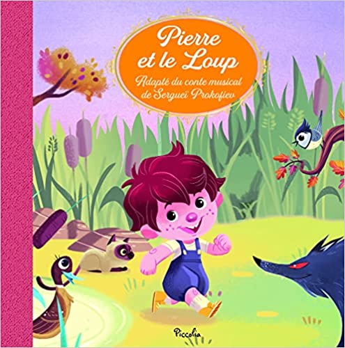 Pierre et le loup: Adapté du conte musical de Serguei Prokofiev