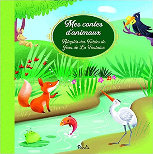 Mes contes d'animaux: Adaptés des Fables de Jean de La Fontaine