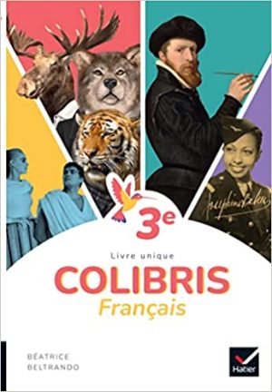 Colibris Français 3e – Ed. 2022 – Livre élève