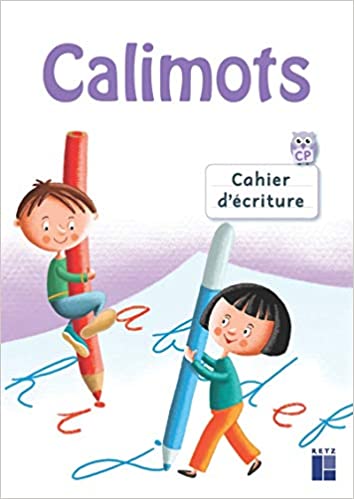 Calimots CP - Cahier d'écriture (Ed. 2025)