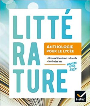 Anthologie Lycée – Français 2de/1re Éd. 2019 – Livre élève
