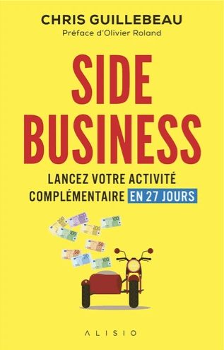Side business – Lancez votre activité complémentaire en 27 jours