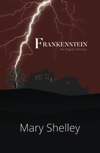 Frankenstein, the Original 1818 Text (Reader's Library Classics)