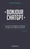 « Bonjour ChatGPT » – Comment l’intelligence artificielle change notre rapport aux autres