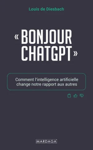 « Bonjour ChatGPT » – Comment l’intelligence artificielle change notre rapport aux autres