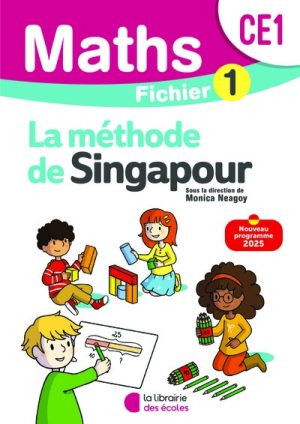 Méthode de Singapour CE1 – FICHIER DE L&rsquo;ÉLÈVE 1 (EDITION 2025)