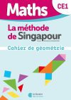 La méthode Maths de Singapour CE1  – Mon cahier de géométrie