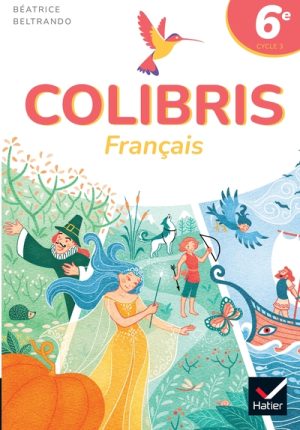 Colibris 6e – Ed. 2025 – Livre élève