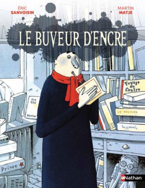 Le Buveur d&rsquo;encre