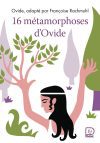 16 métamorphoses d&rsquo;Ovide