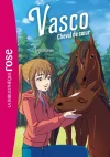 Vasco, cheval de coeur Tome 4 La naissance