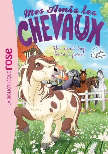 Mes amis les chevaux - Sophie Thalmann 54 Mes amis les chevaux, Tome 54 - Un secret trop lourd à porter