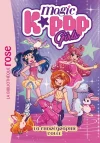 Magic K-Pop Stars 2 Magic K-Pop Girls, Tome 02 – La chorégraphie volée
