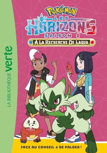 Pokémon - Les Horizons Tome 18 A la recherche de Laqua. Face au Conseil 4 de Paldea !