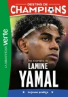 Destins de champions Tome 32 Une biographie de Lamine Yamal. Le jeune prodige