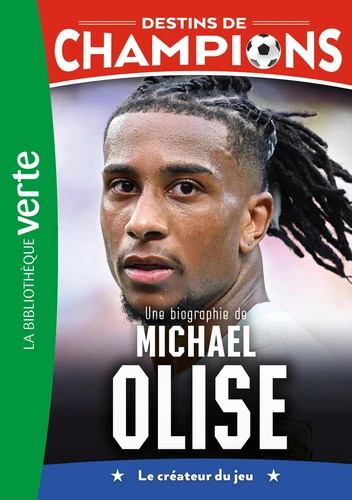 Destins de champions 33 Destins de champions, Tome 33 - Une biographie de Michael Olise