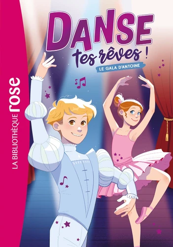 Danse tes rêves ! 4 Danse tes rêves !, Tome 04 - Le gala d'Antoine