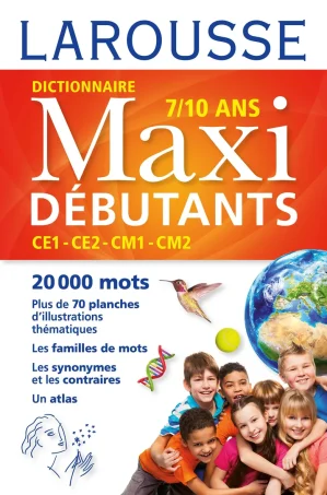 Larousse dictionnaire Maxi DEBUTANTS pour primaire 7/10 ans
