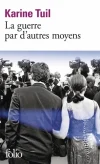 La guerre par d&rsquo;autres moyens