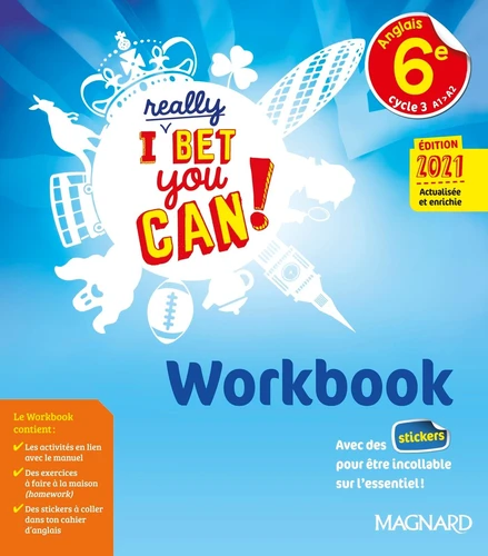I Really Bet You Can!. Anglais 6e - Workbook