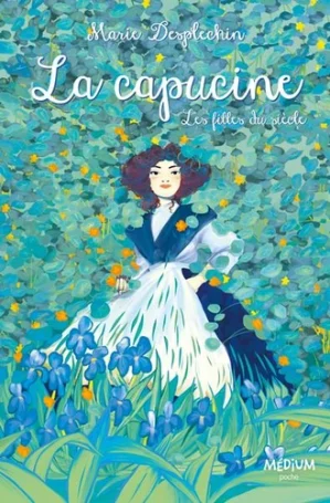 Les filles du siècle : La capucine