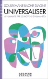 Universaliser. « L&rsquo;humanité par les moyens d&rsquo;humanité »