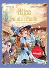 Alice et le Palais de la mode Tome 1 Le plus grand magasin de Paris