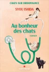 Chats sur ordonnance Tome 3 Au bonheur des chats