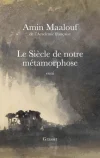 Le siècle de notre métamorphose