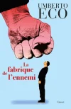 La fabrique de l&rsquo;ennemi