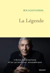 La Légende. Libres méditations d&rsquo;un prisonnier encombrant