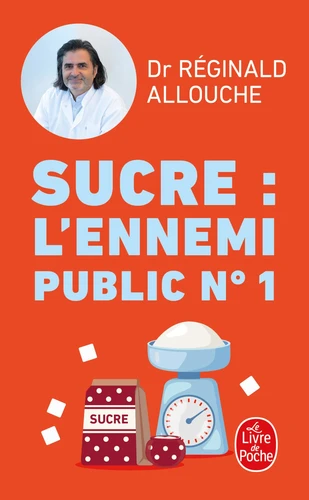 Sucre : l'ennemi public n°1. Prédiabète, diabète, NASH, prise de poids... Agissez avant qu'il ne soit trop tard