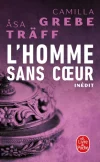 Siri Bergman Tome 4 L&rsquo;Homme sans coeur