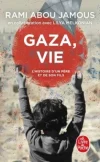 Gaza, vie. Histoire d&rsquo;un père et de son fils