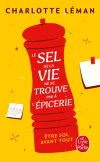 Le sel de la vie ne se trouve pas à l&rsquo;épicerie