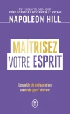 Maîtrisez votre esprit. Le guide de préparation mentale pour réussir