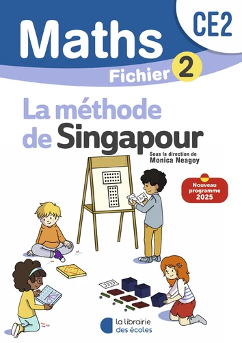 Méthode de Singapour CE2 - FICHIER DE L'ÉLÈVE 2 (EDITION 2025)