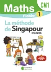 Méthode de Singapour CM1 – Fichier de l&rsquo;élève 1 (Edition 2025)