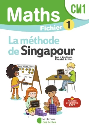 Méthode de Singapour CM1 – Fichier de l&rsquo;élève 1 (Edition 2025)