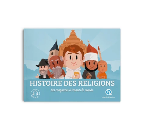 Histoire des religions. Les croyances à travers le monde