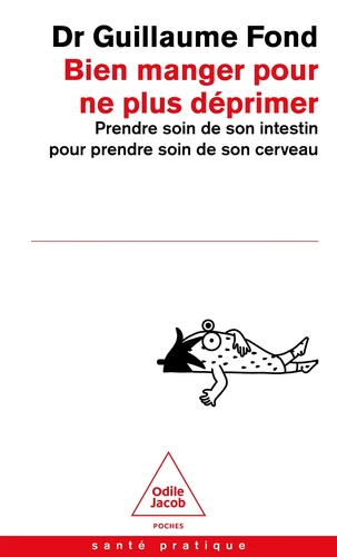 Bien manger pour ne plus déprimer. Prendre soin de son intestin pour pendre soin de son cerveau