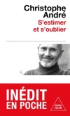 S&rsquo;estimer et s&rsquo;oublier. Abécédaire de l&rsquo;estime de soi et de tout le reste