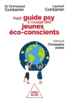 Petit guide psy à l&rsquo;usage des jeunes éco-conscients. Crise écologique, espérer quand même