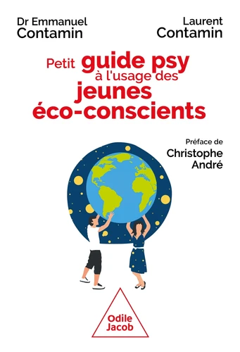 Petit guide psy à l'usage des jeunes éco-conscients. Crise écologique, espérer quand même