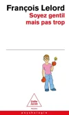 Soyez gentil, mais pas trop