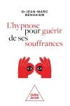 L&rsquo;hypnose pour guérir de ses souffrances